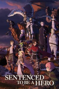 Sentenced to Be a Hero